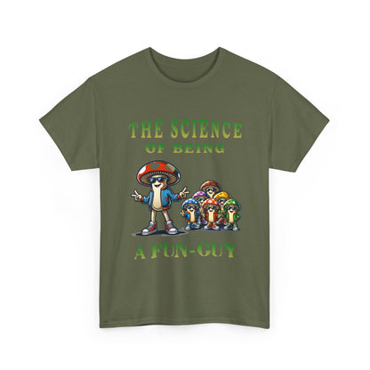 The Science of Being a Fun-Guy T-Shirt — Cool Mushroom Pun Graphic Tee