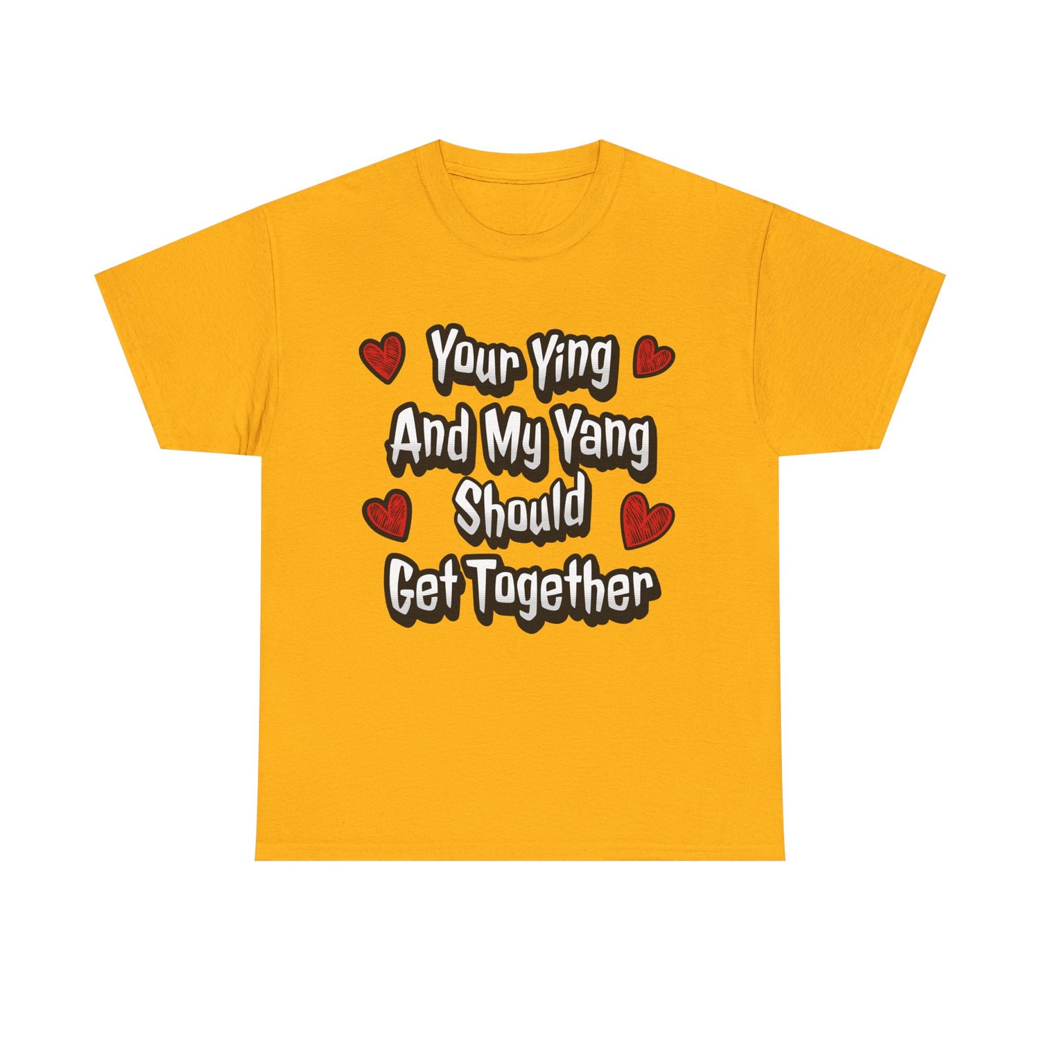 Ying Yang Couples T-Shirt — "Your Ying And My Yang Should Get Together" Heart Graphic Tee