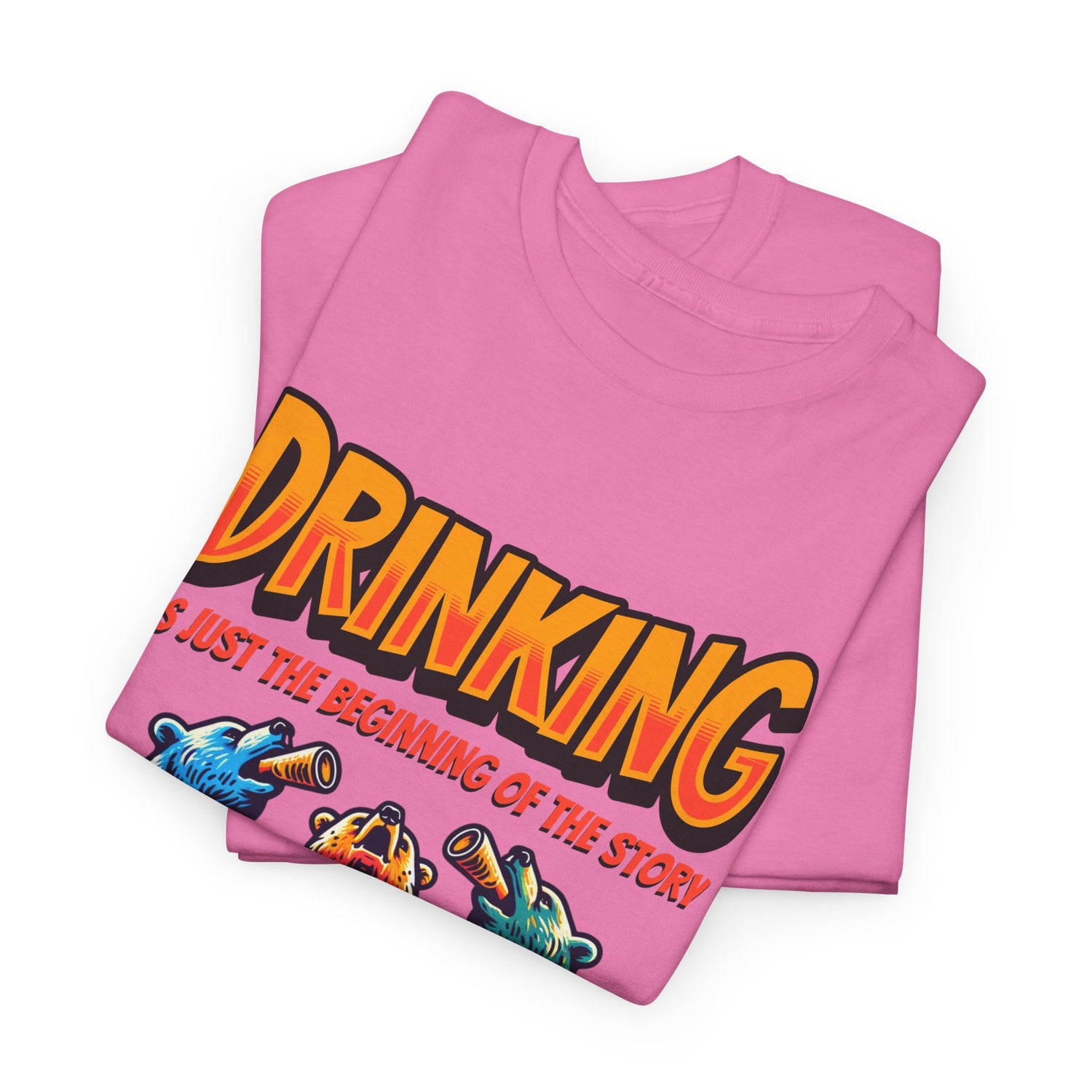 Drinking Is Just the Beginning Graphic Tee — Funny Party T-Shirt