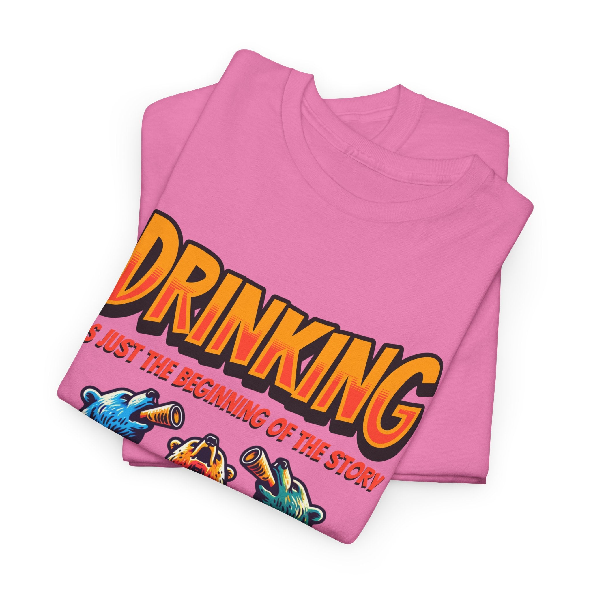 Drinking Is Just the Beginning Graphic Tee — Funny Party T-Shirt