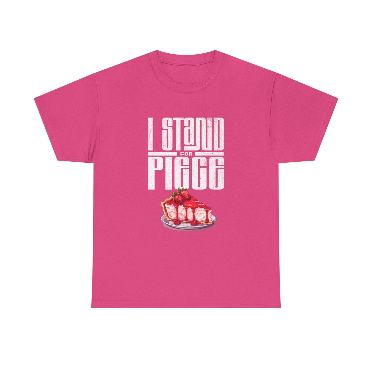 I Stand For Piece of Strawberry Pie Cotton T-Shirt