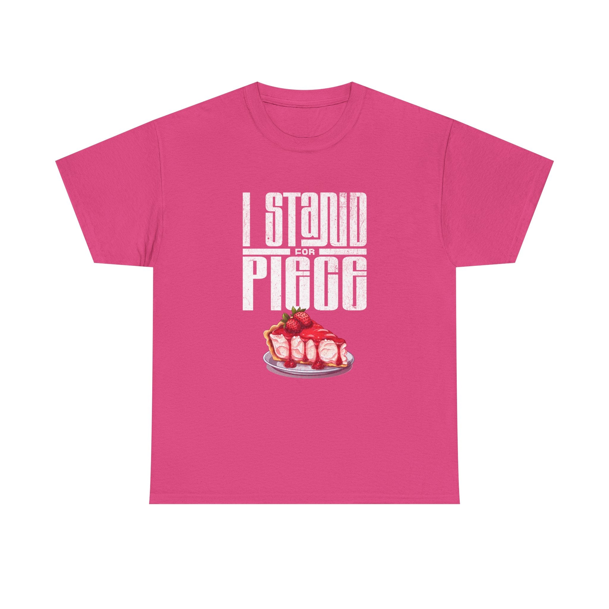 I Stand For Piece of Strawberry Pie Cotton T-Shirt