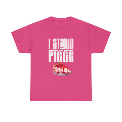I Stand For Piece of Strawberry Pie Cotton T-Shirt