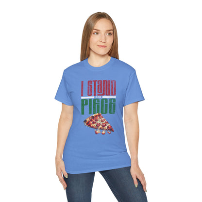 I Stand For Piece of Pizza Pie Cotton T-Shirt