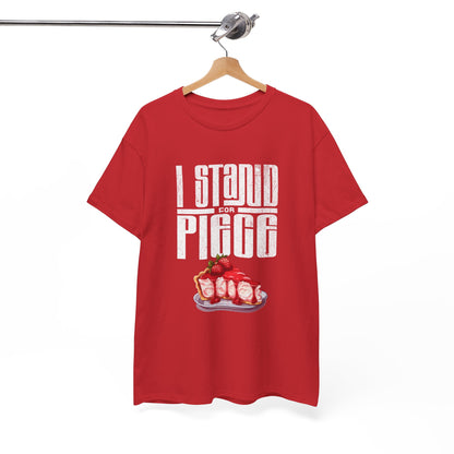 I Stand For Piece of Strawberry Pie Cotton T-Shirt