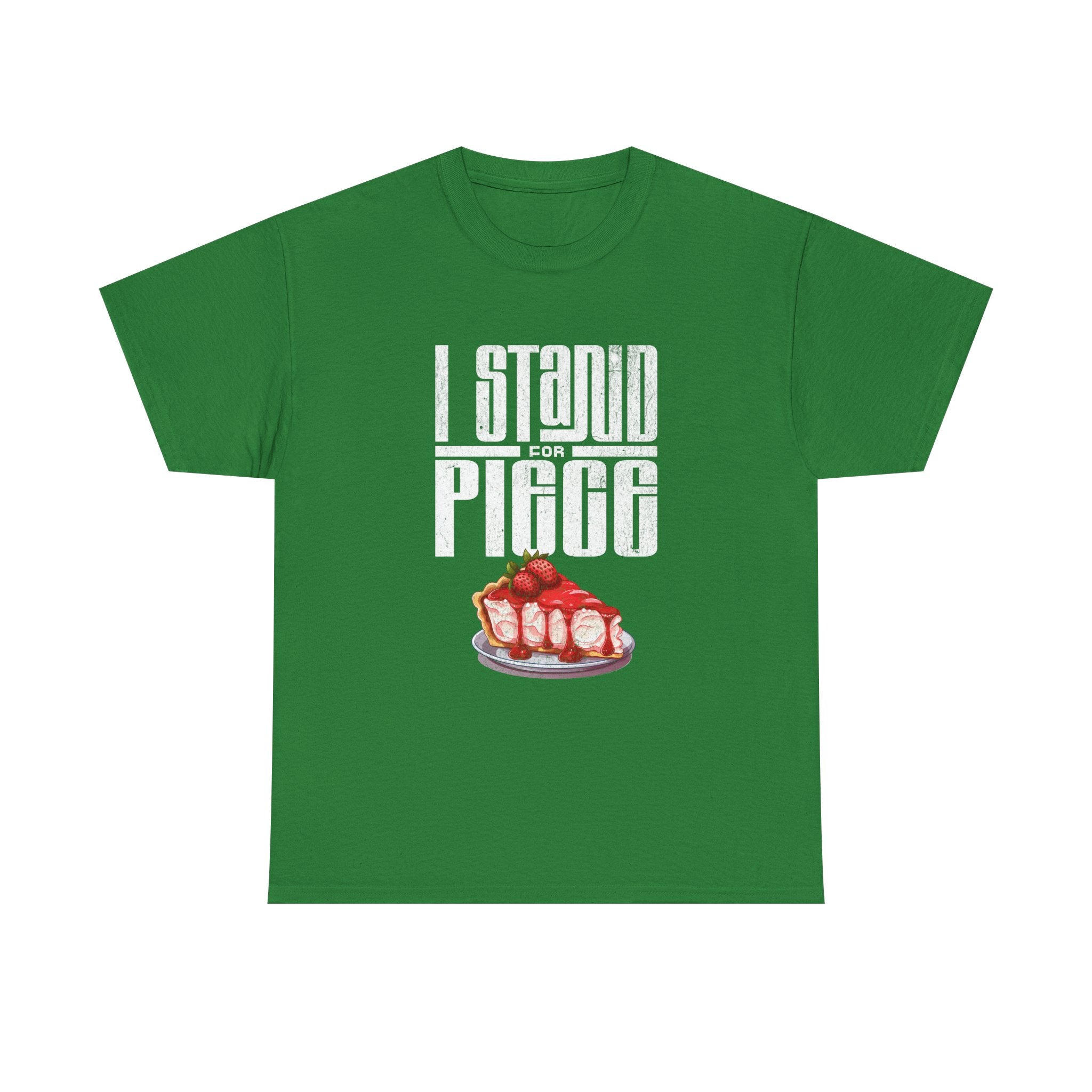 I Stand For Piece of Strawberry Pie Cotton T-Shirt