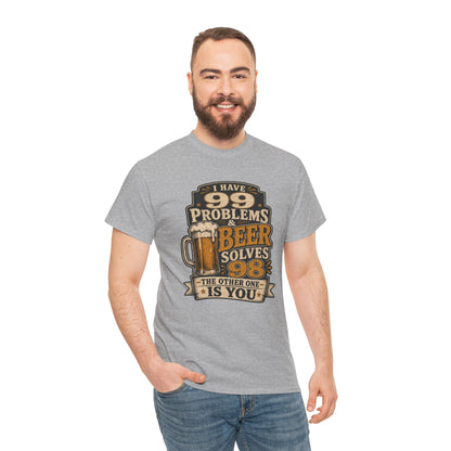 Beer Solves 99 Problems T‑Shirt – Funny Beer Graphic Tee