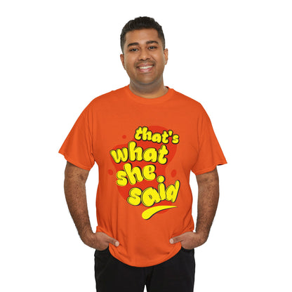 That’s What She Said T-Shirt — Retro Yellow &amp; Red Graphic Tee