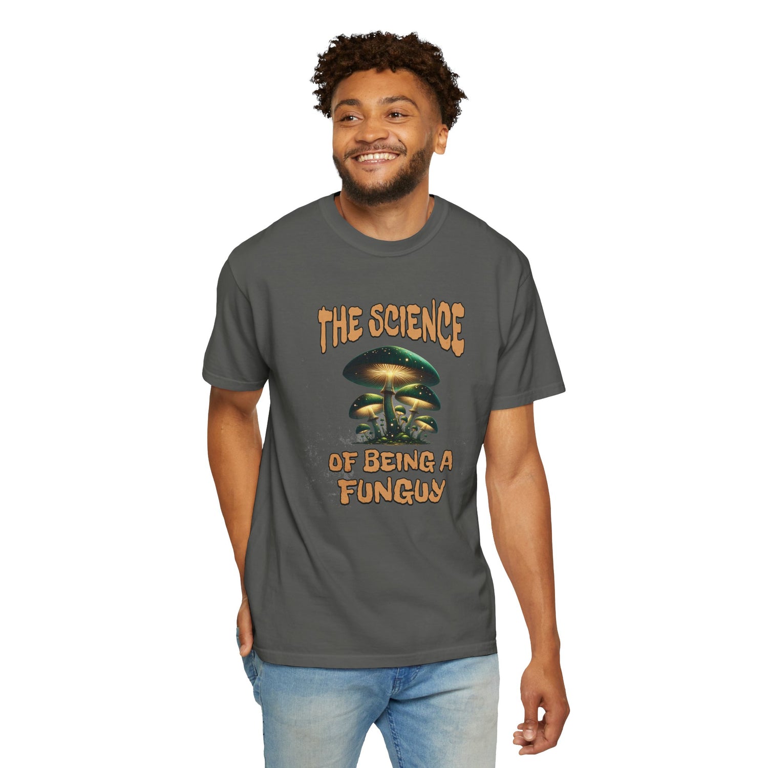 The Science Of Being A Funguy Humor T-shirt