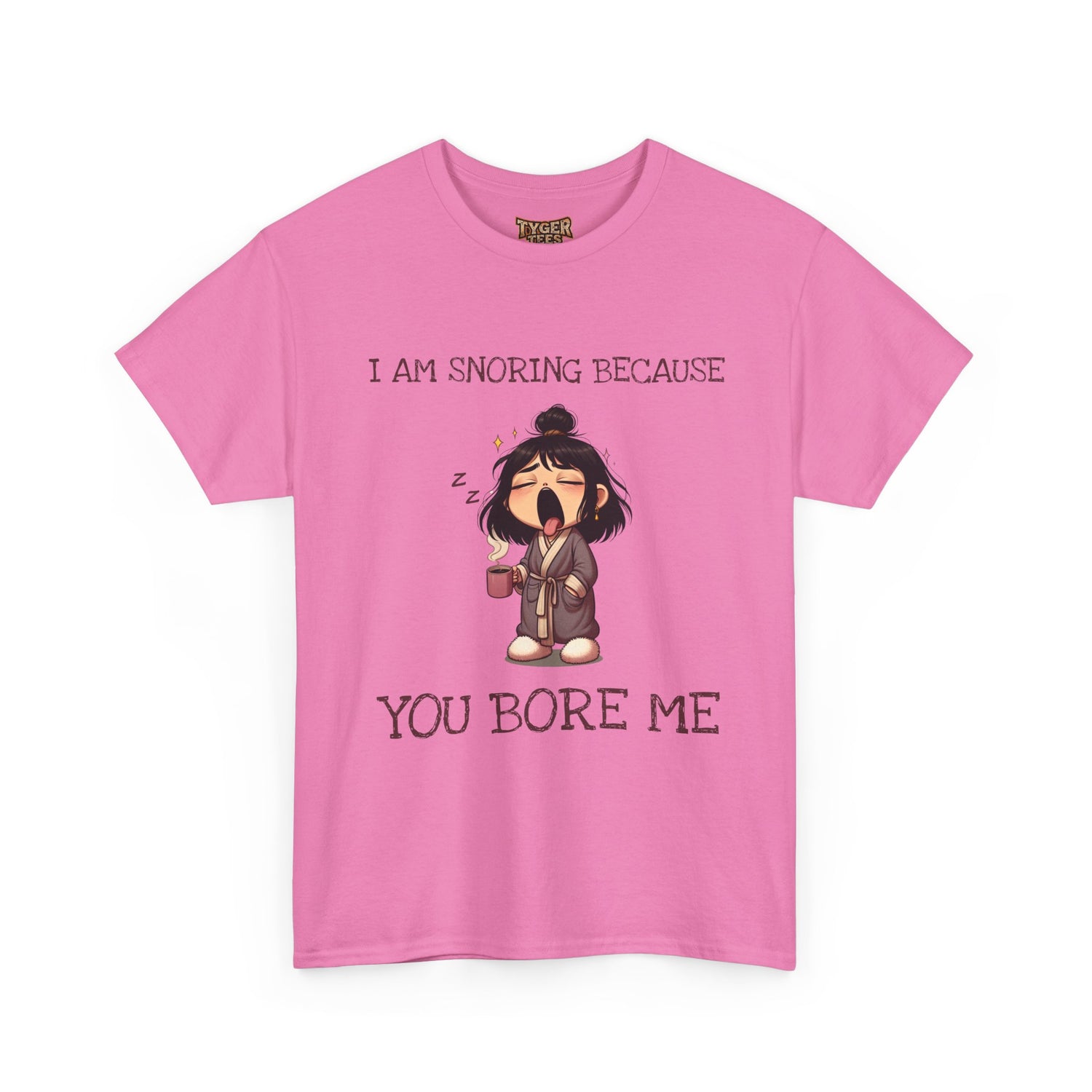 I Am Snoring Because You Bore Me – Funny Coffee Lover T-Shirt