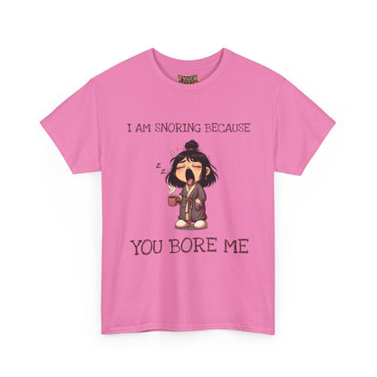 I Am Snoring Because You Bore Me – Funny Coffee Lover T-Shirt