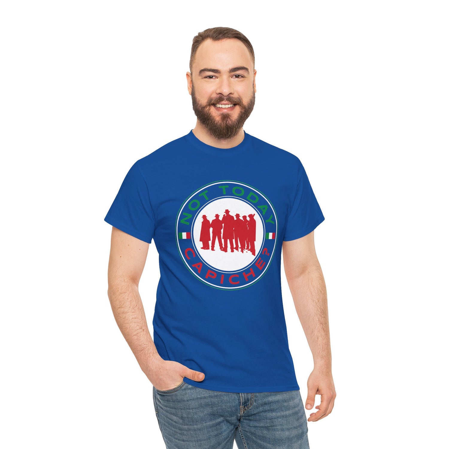 Not Today Capiche - Funny Italian Graphic Tee