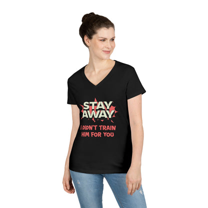 Stay Away I Didn’t Train Him For You - Women&