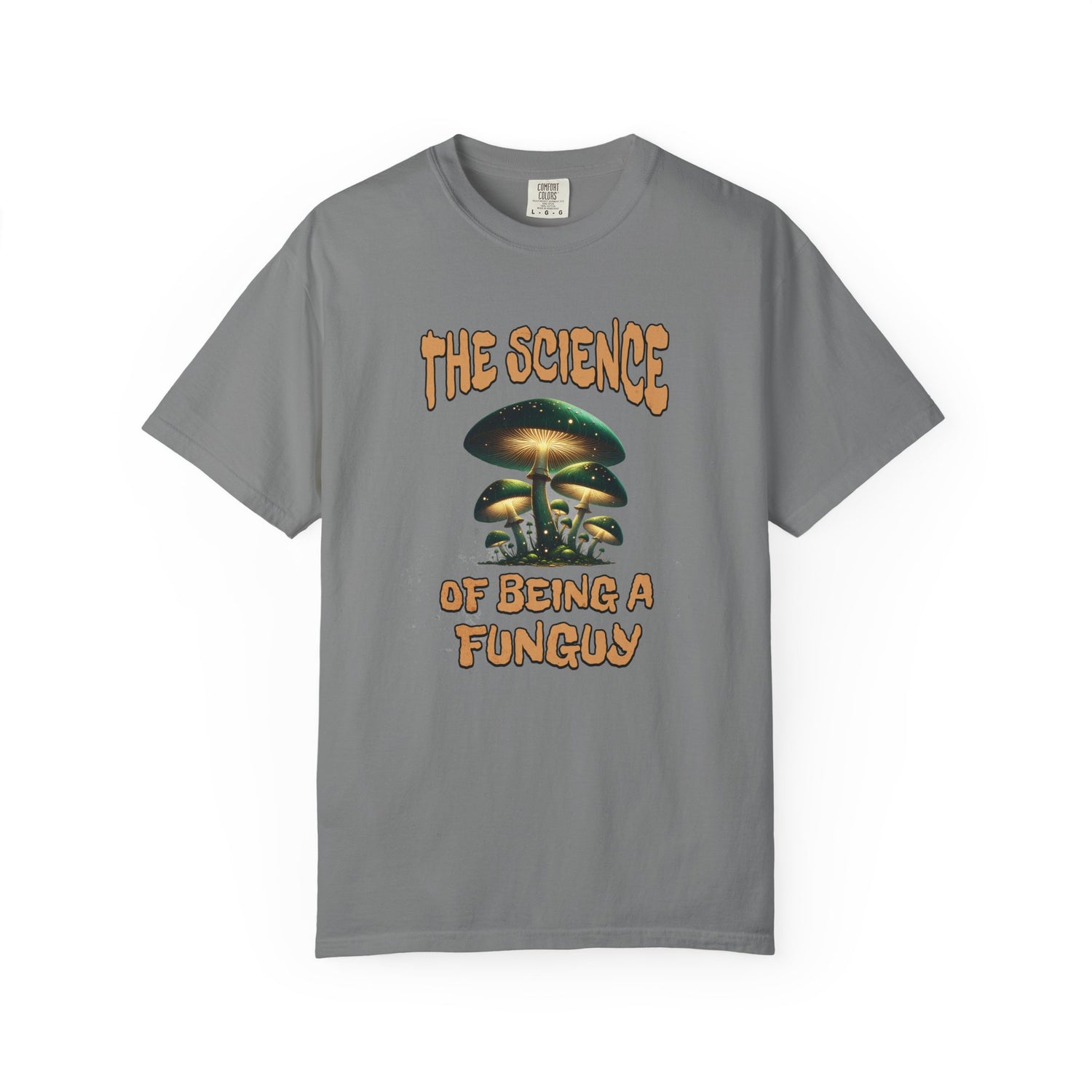 The Science Of Being A Funguy Humor T-shirt