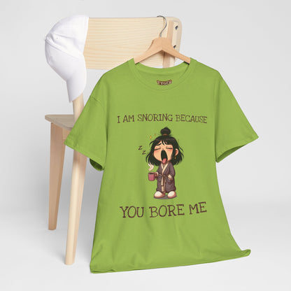 I Am Snoring Because You Bore Me – Funny Coffee Lover T-Shirt