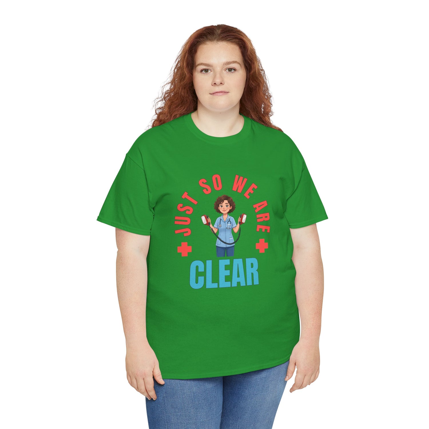 Medical Funny Tee — "Just So We Are Clear" Nurse Graphic Tee