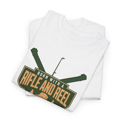 Rifle and Reel T-Shirt — "Born With a Rifle and Reel" Hunting &amp; Fishing Graphic Tee