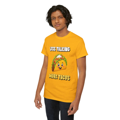 Less Talking More Tacos T-Shirt — Funny Taco Graphic Tee for Food Lovers
