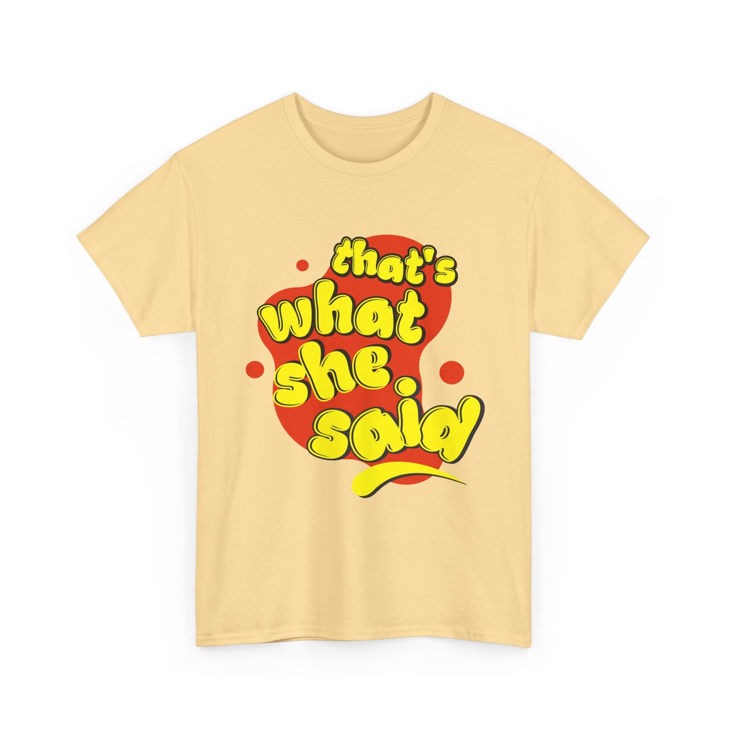 That’s What She Said T-Shirt — Retro Yellow &amp; Red Graphic Tee