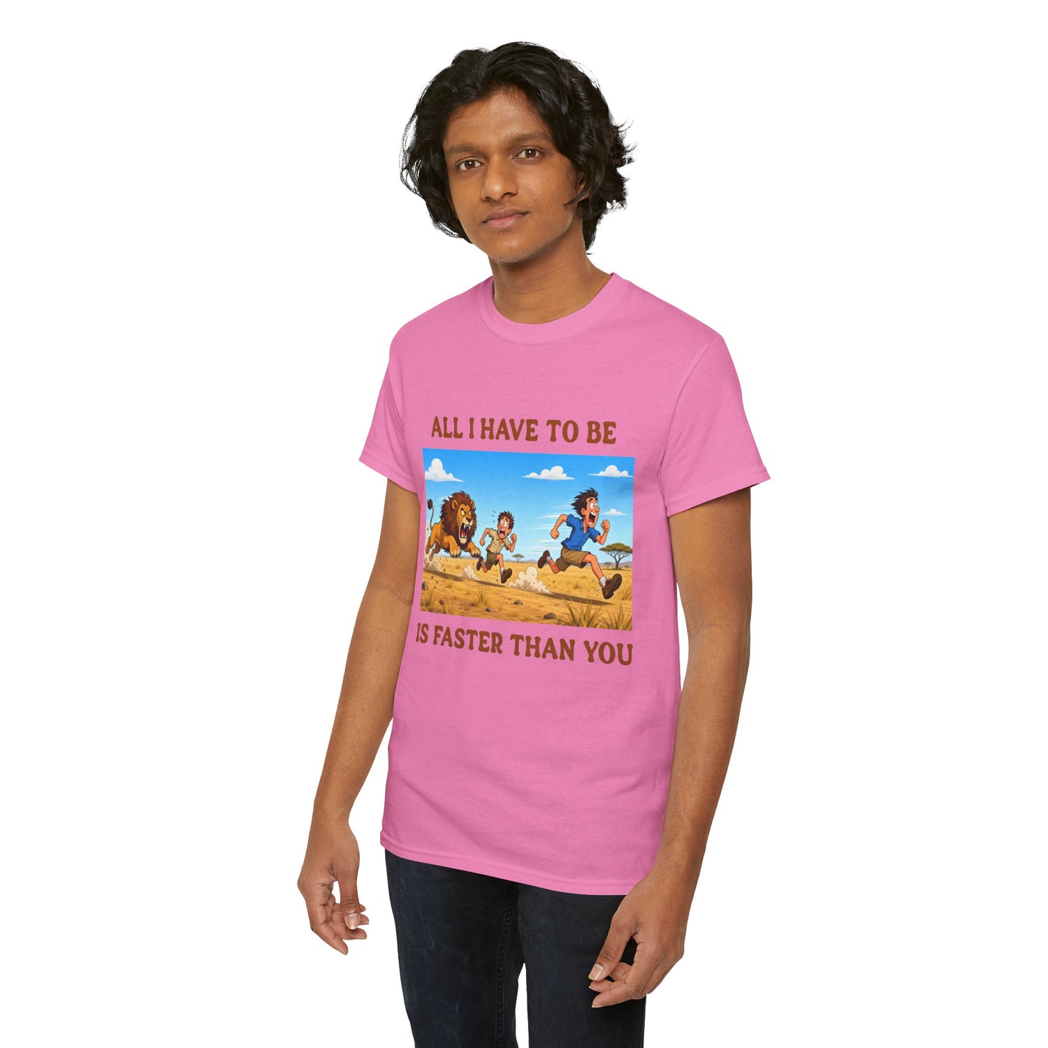 All I Have To Be Is Faster Than You – Funny Survival Humor T-Shirt