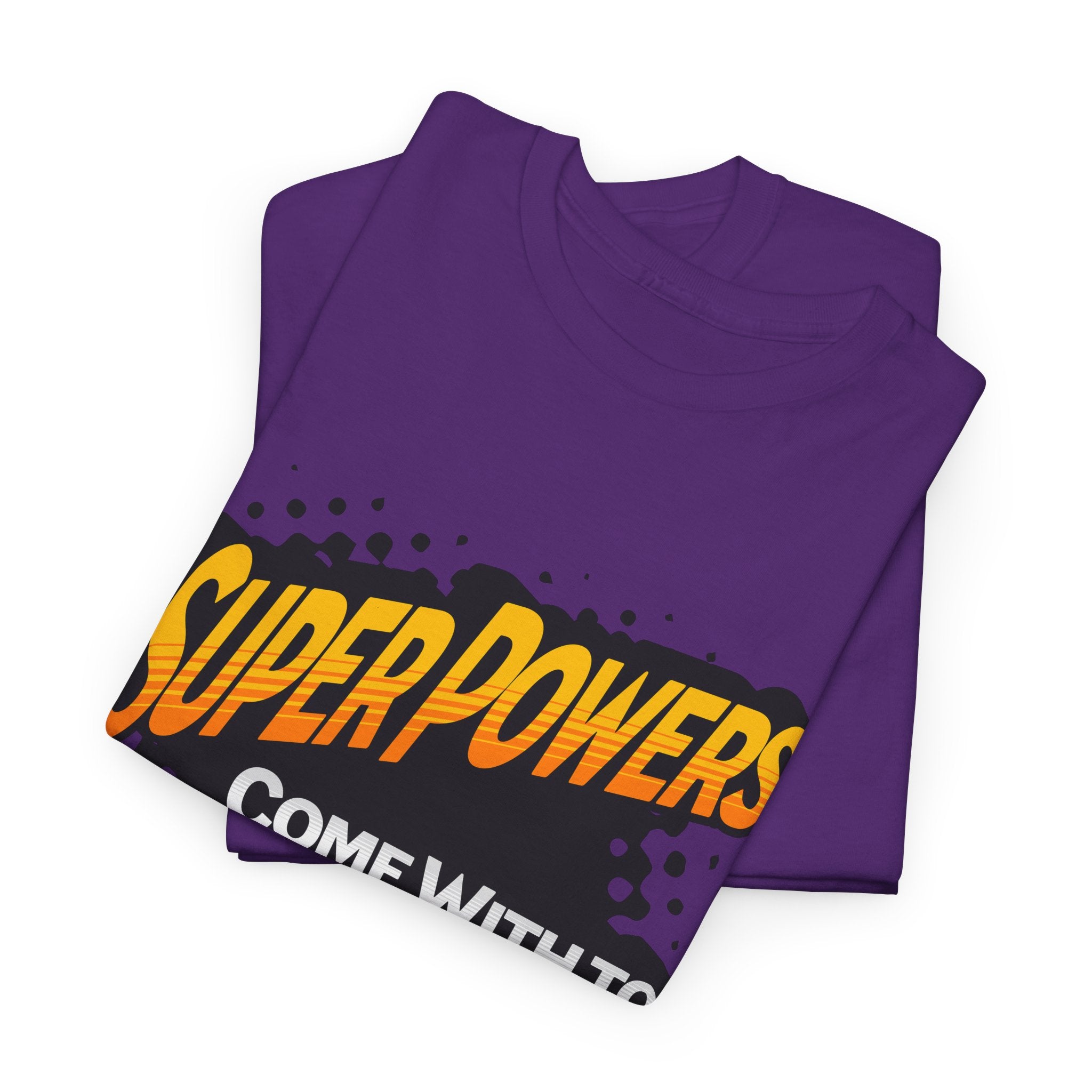 Superpowers Come With Too Many Expectations - Superhero Tee
