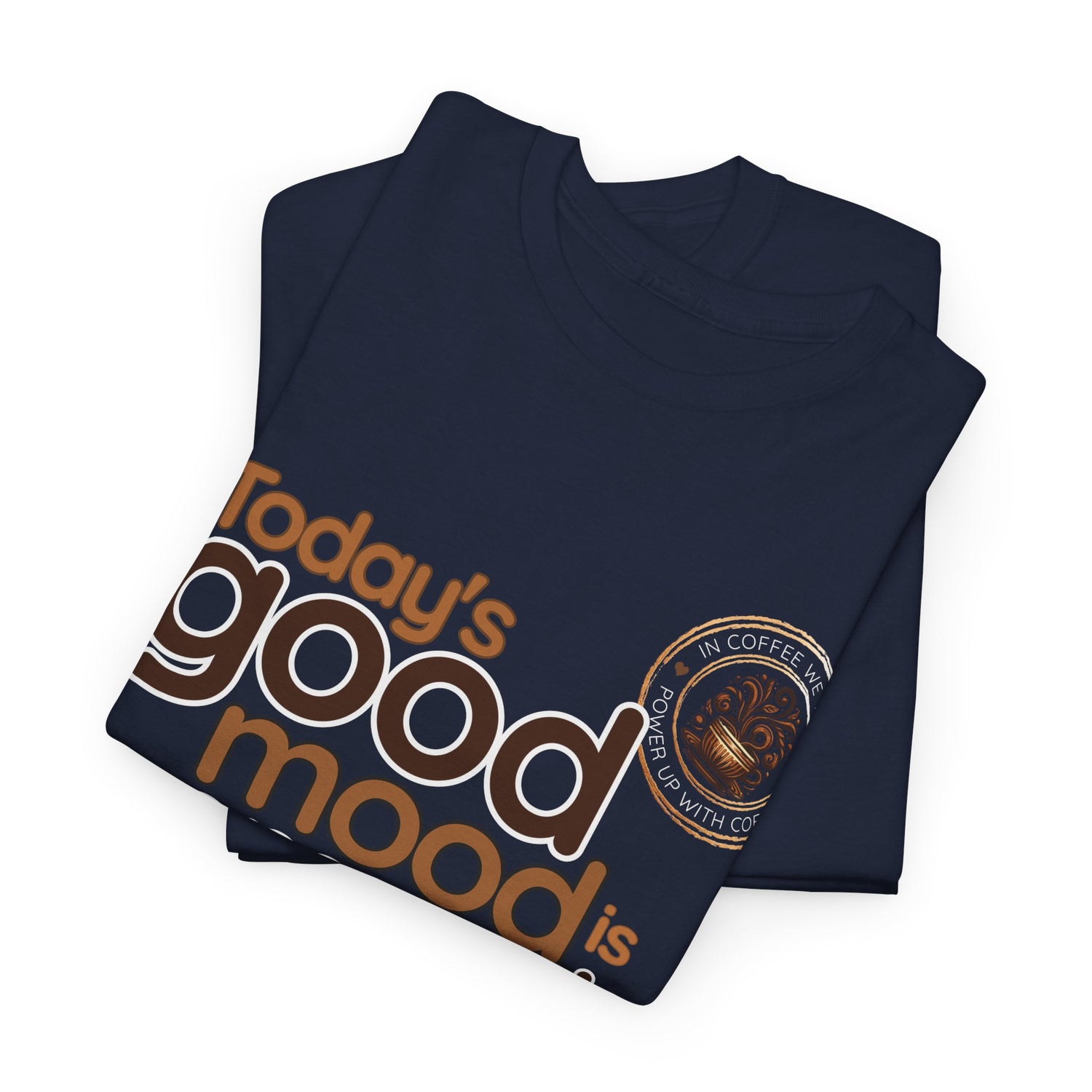 Coffee Tee — "Today&