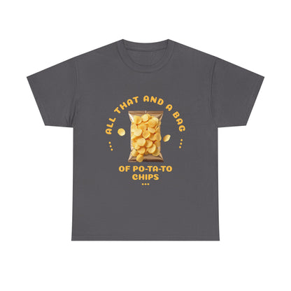 Funny All That And A Bag Of Potato Chips T-Shirt