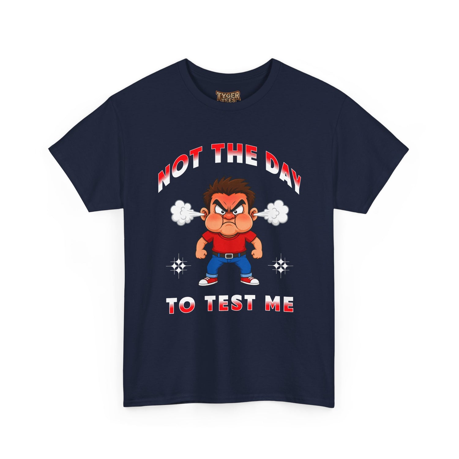 Not The Day To Test Me – Funny Angry Cartoon T-Shirt