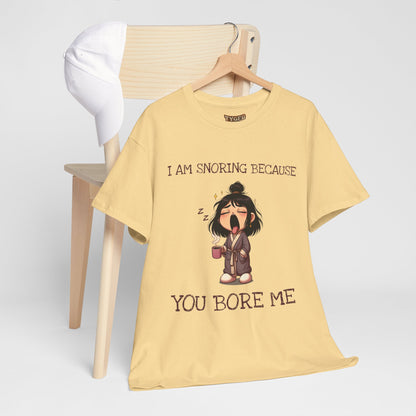 I Am Snoring Because You Bore Me – Funny Coffee Lover T-Shirt