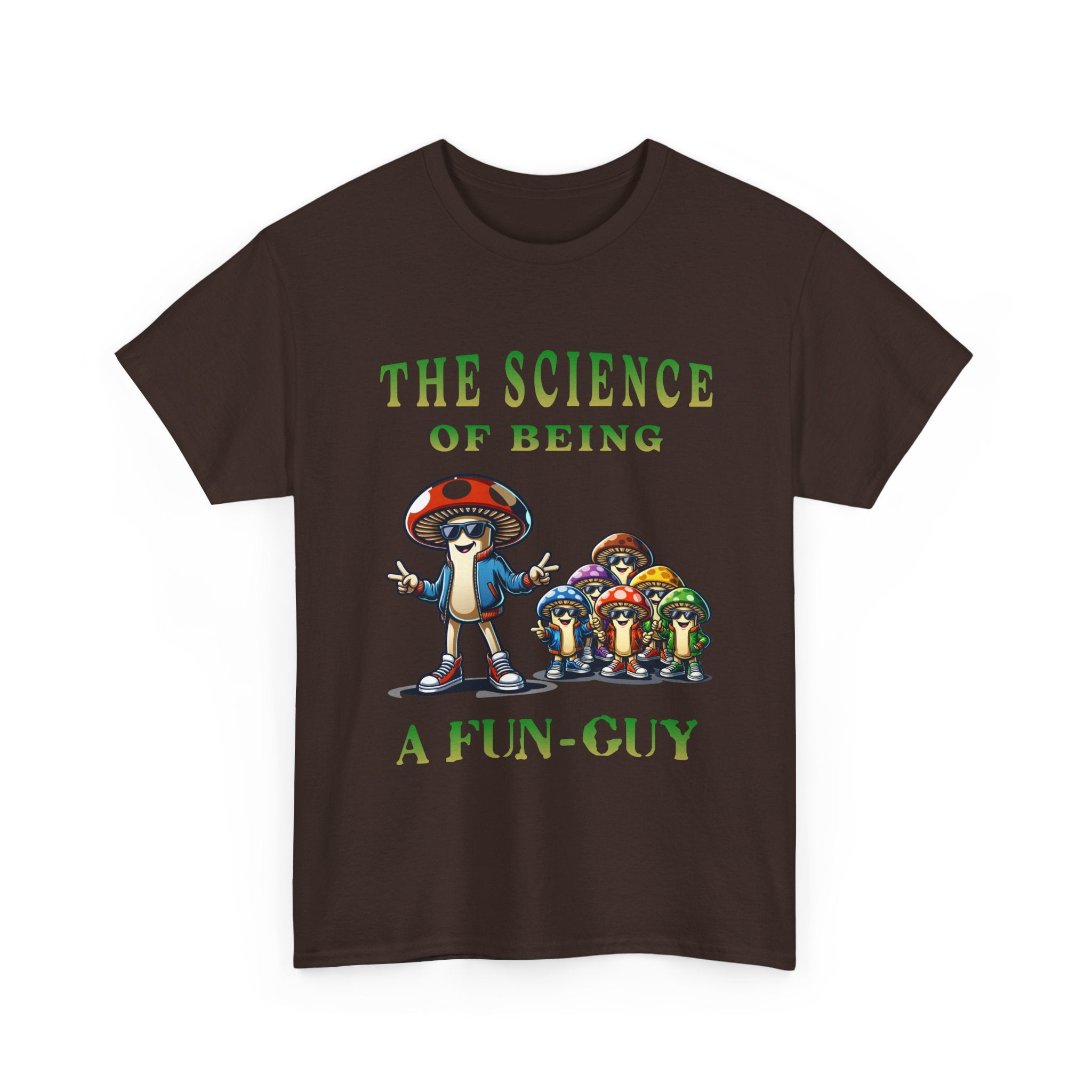 The Science of Being a Fun-Guy T-Shirt — Cool Mushroom Pun Graphic Tee