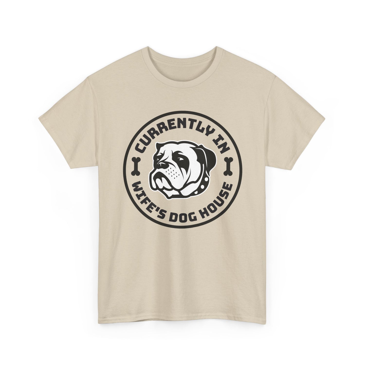 Currently In Wife’s Dog House – Funny Bulldog T-Shirt