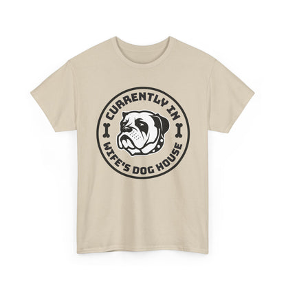 Currently In Wife’s Dog House – Funny Bulldog T-Shirt