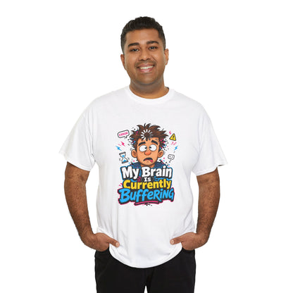 My Brain Is Currently Buffering T-Shirt — Funny Tech &amp; Mental Health Graphic Tee