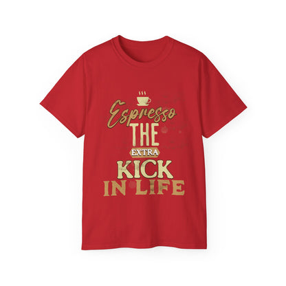 Espresso the Extra Kick in Life Unisex Coffee Tee