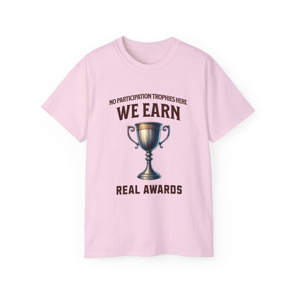 No Participation Trophies Unisex Cotton Tee