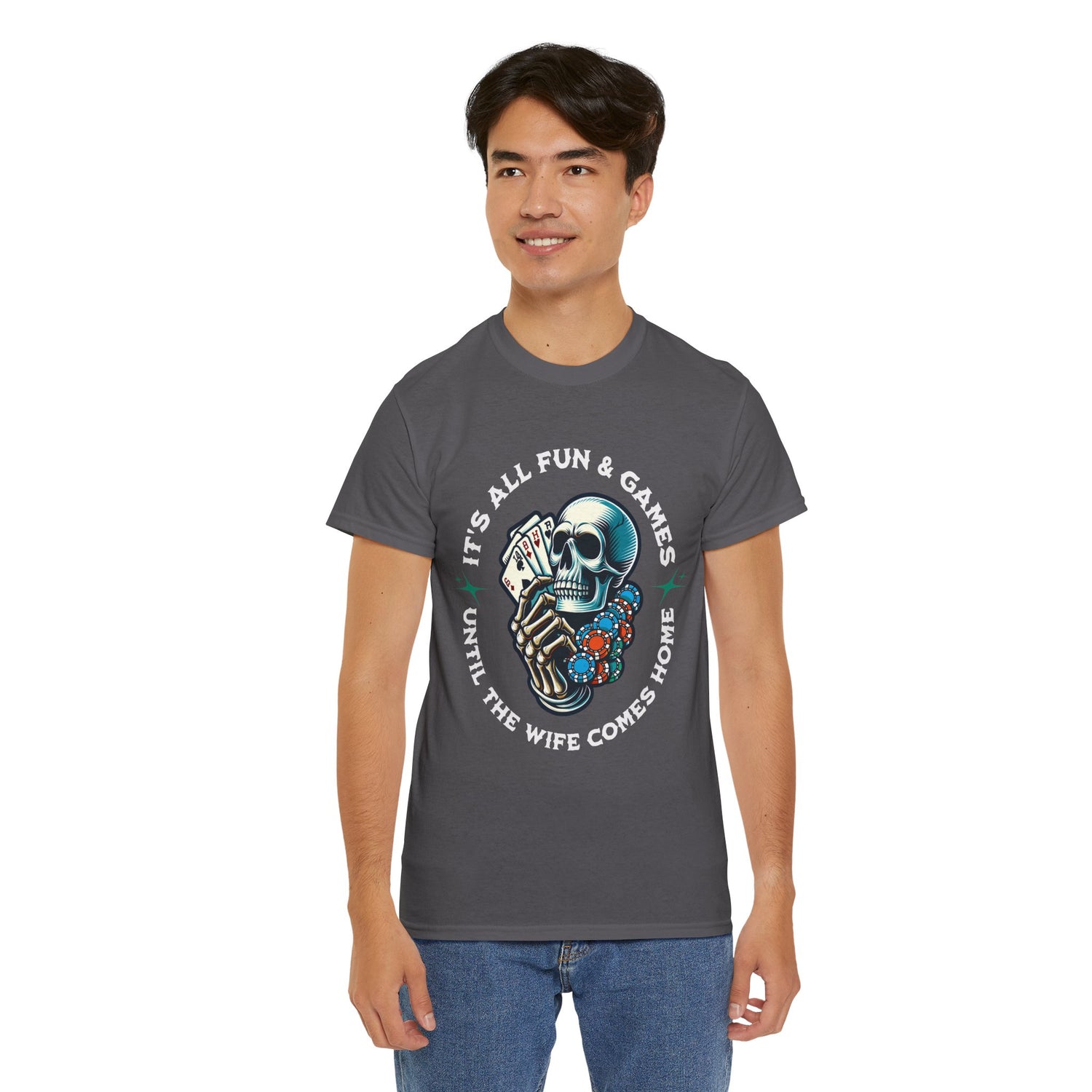 It’s All Fun and Games Until the Wife Comes Home T-Shirt