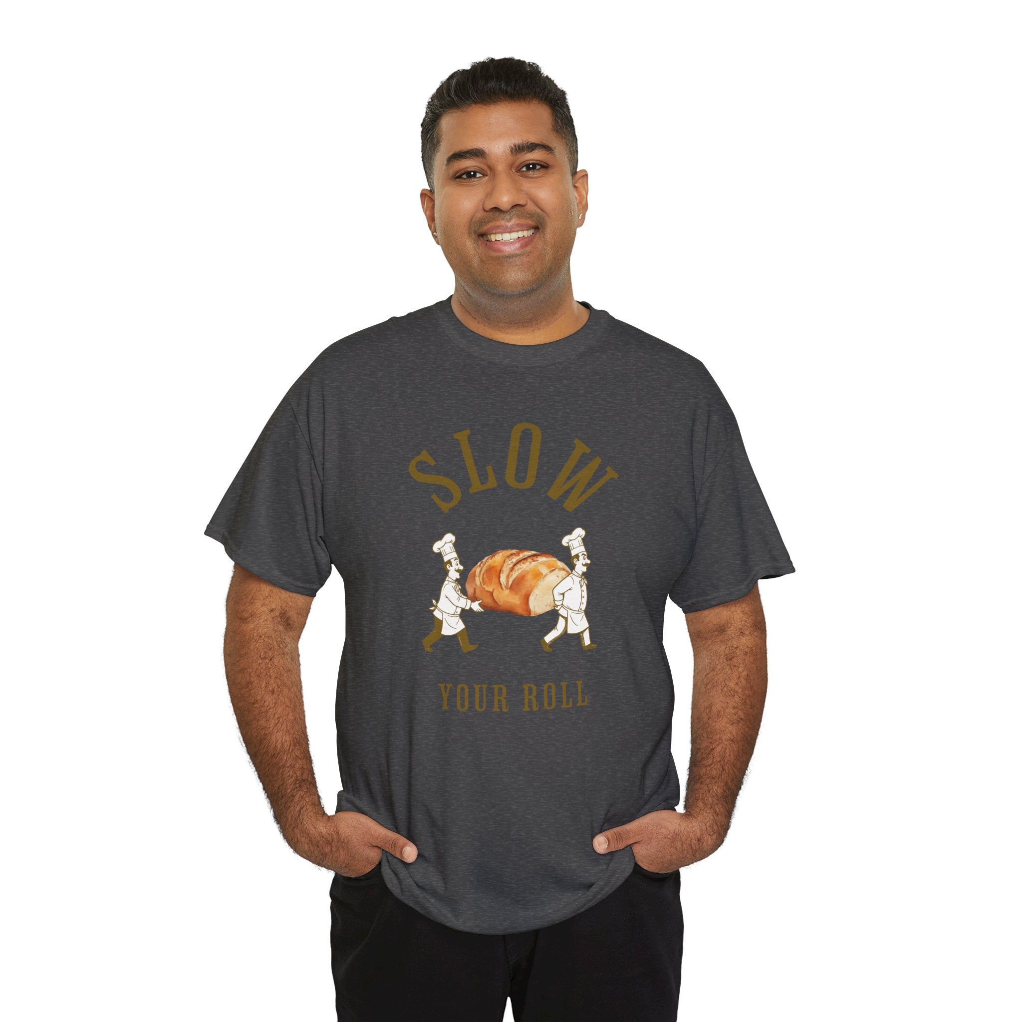 Slow Your Roll T‑Shirt – Funny Bakery Roll Graphic Tee