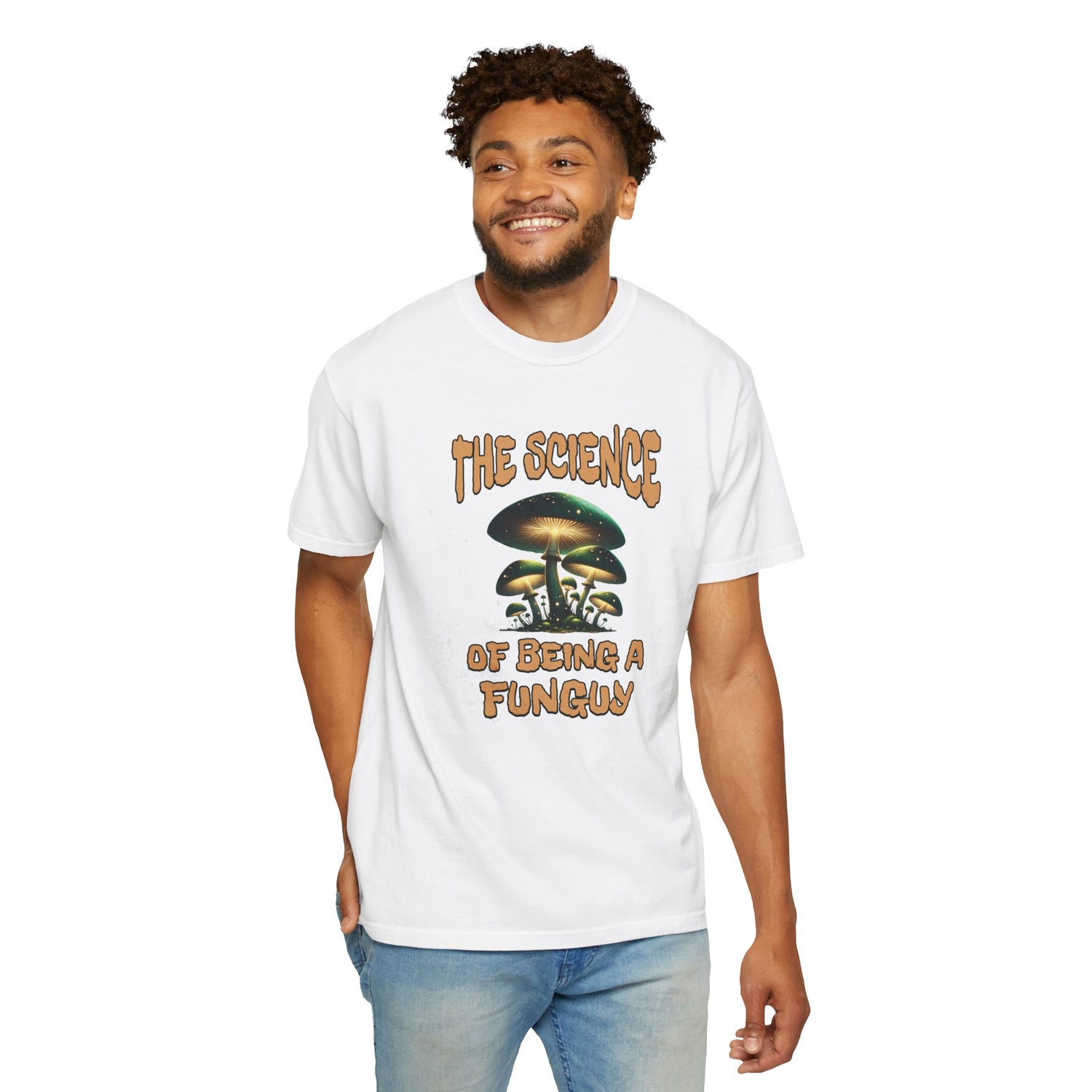 The Science Of Being A Funguy Humor T-shirt