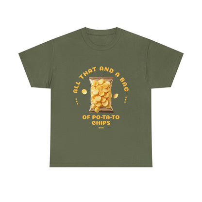 Funny All That And A Bag Of Potato Chips T-Shirt