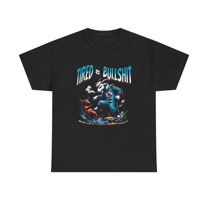 Tired of Bullshit - Sarcastic Goat Tee