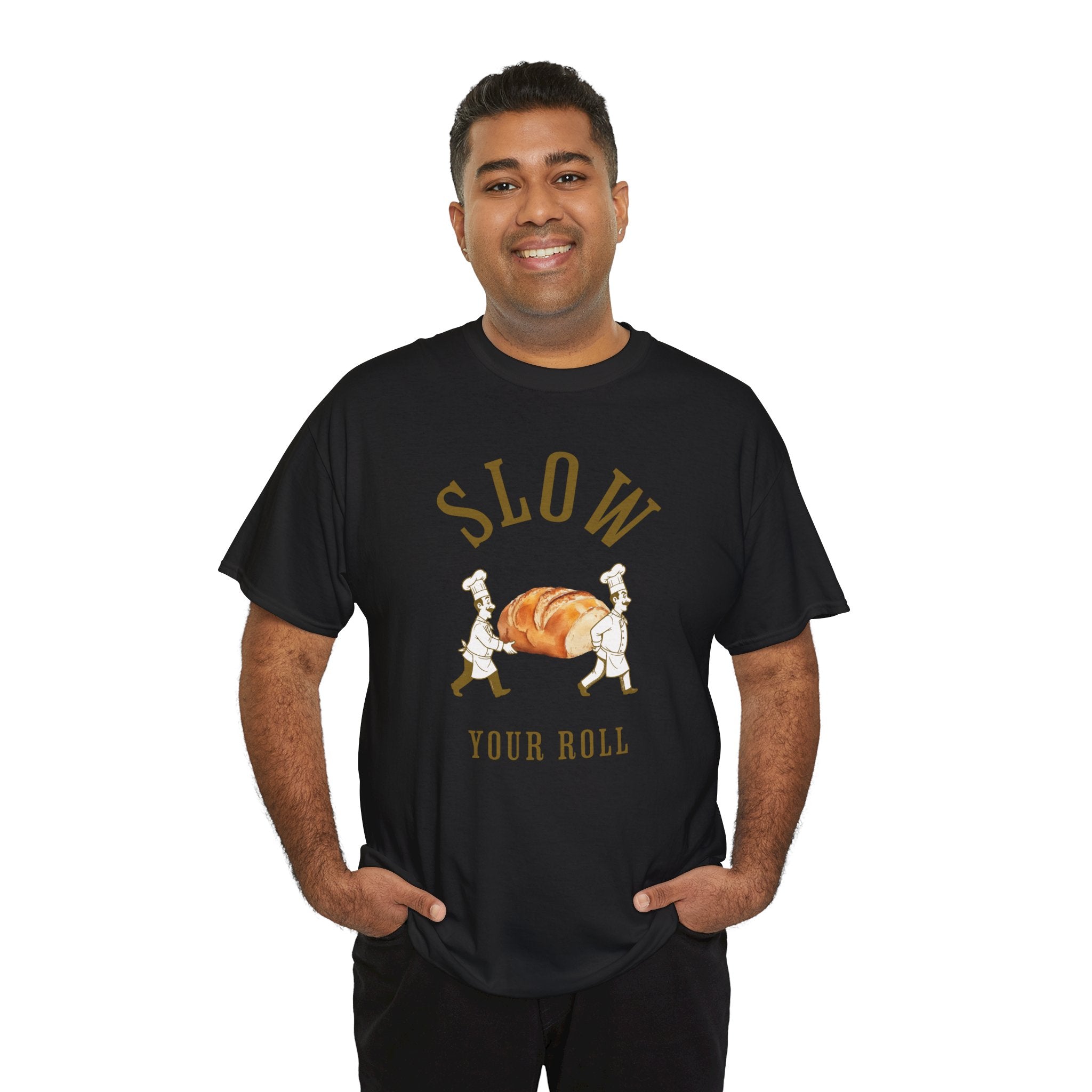 Slow Your Roll T‑Shirt – Funny Bakery Roll Graphic Tee