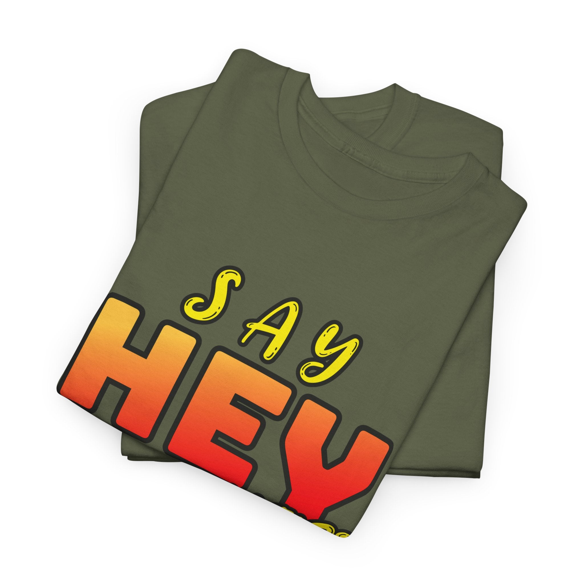 Say Hey Man Nice Shirt Graphic Tee — Retro Bold Text Shirt
