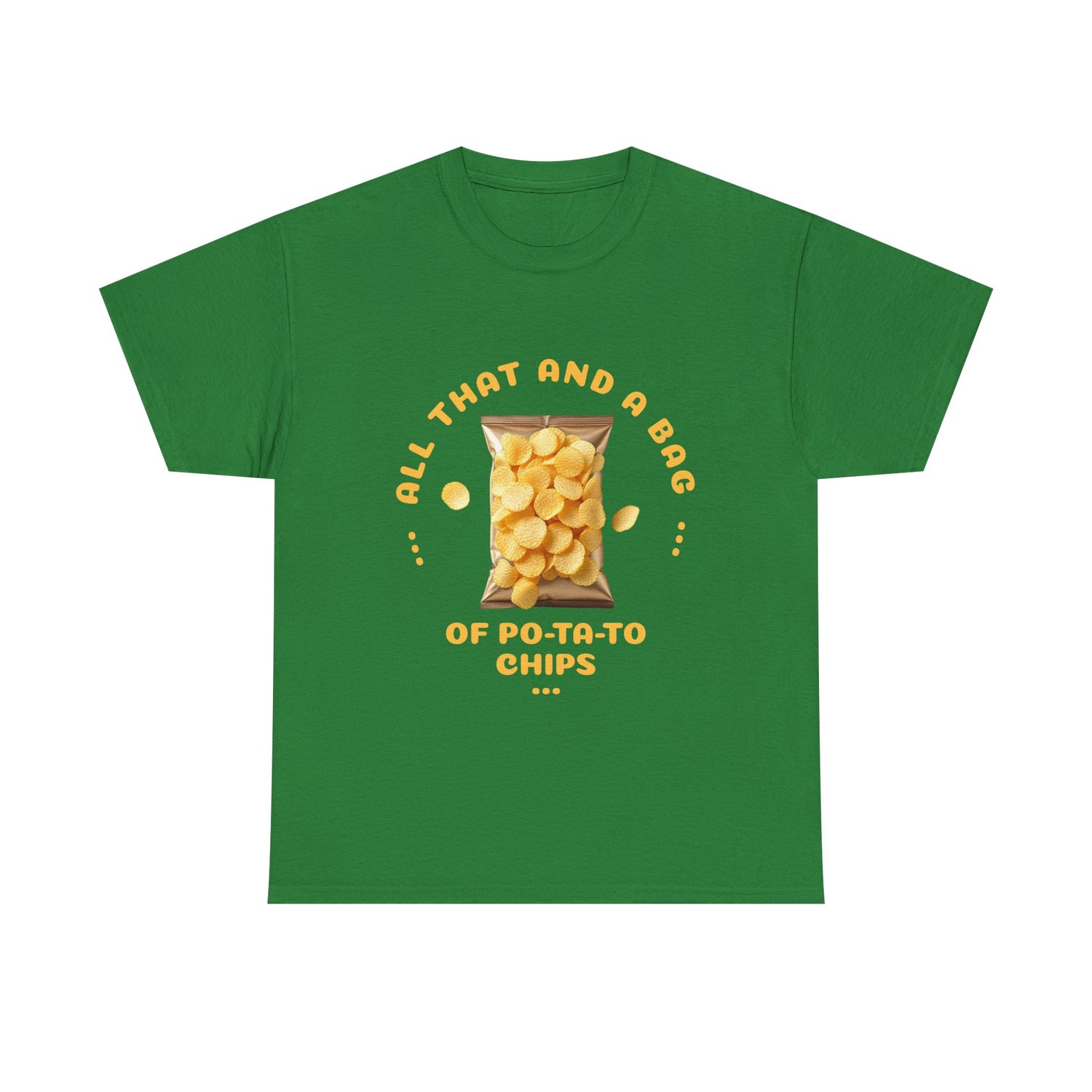 Funny All That And A Bag Of Potato Chips T-Shirt