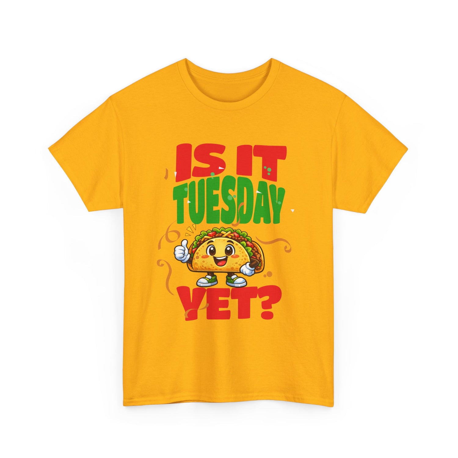 Is It Tuesday Yet? - Taco Loving Graphic Tee