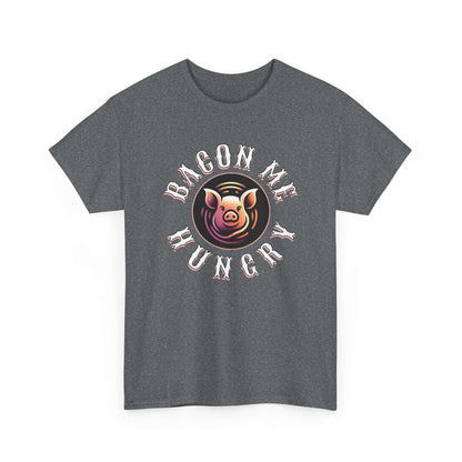 Bacon Me Hungry T-Shirt | Funny Pig Graphic Tee for Food Lovers