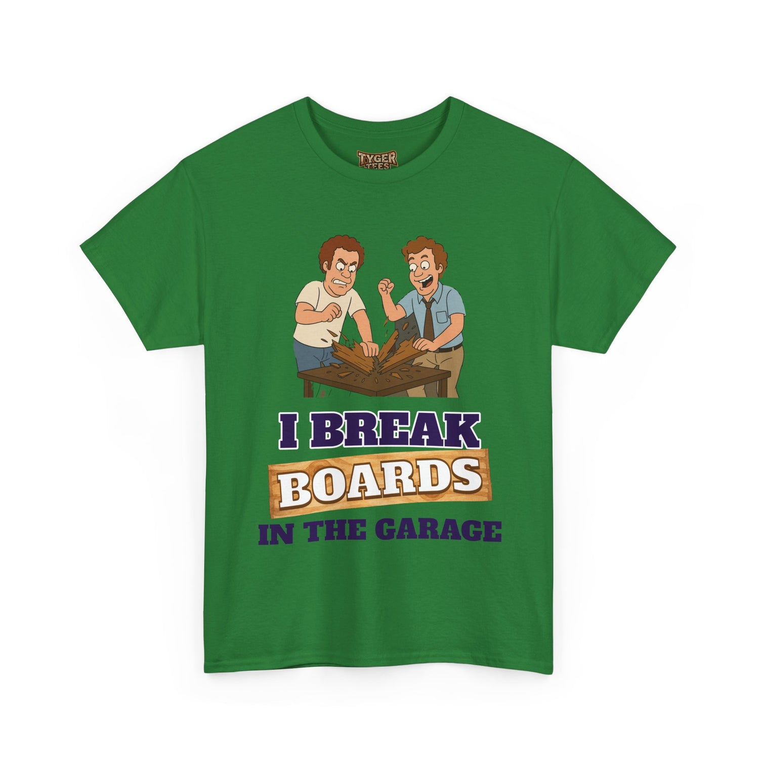I Break Boards in the Garage T-Shirt — Funny Step Brothers Inspired Tee